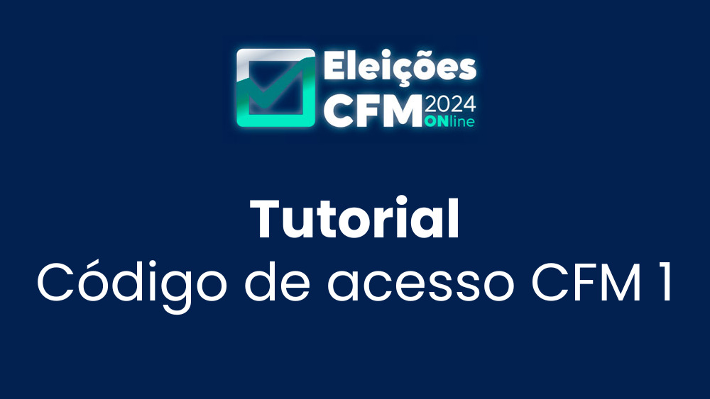 Tutorial código de acesso CFM 1